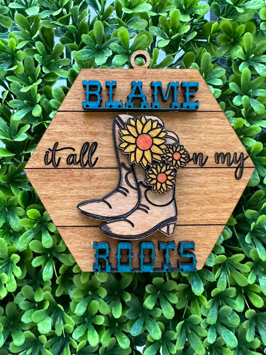 Ready to Ship - Blame it all on my Roots